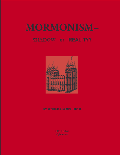 Mormonism - Shadow or Reality? (Jerald+Sandra Tanner)